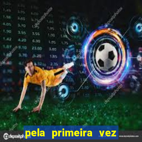 pela primeira vez livro gestor pdf